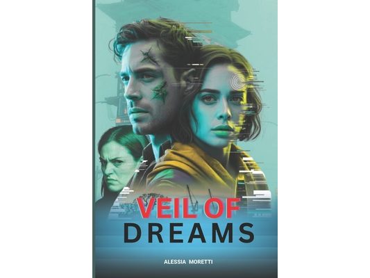 Veil of Dreams: A Sci-Fi Romance Through London's Neural Conspiracy: Unravel Love and Truth in a Mind-Bending Conspiracy