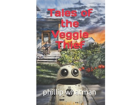 Tales of the Veggie Thief