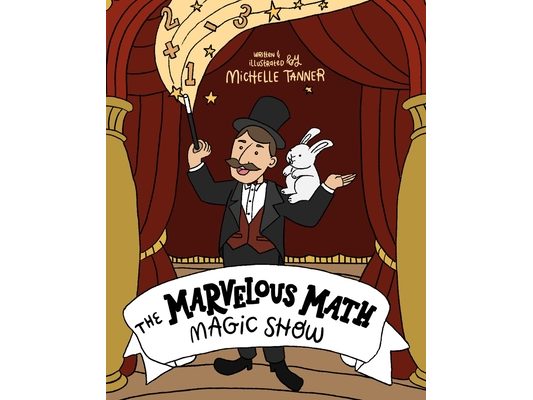 The Marvelous Math Magic Show: An Introduction to Addition and Subtraction