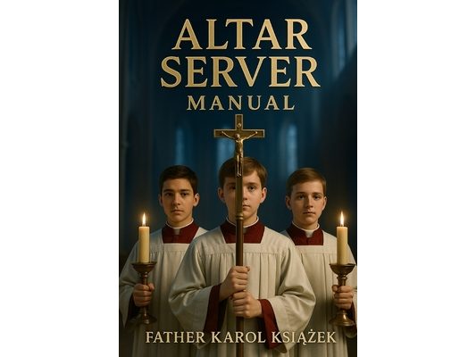 Altar Server Manual: Step by Step with illustrations
