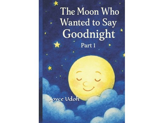 The Moon Who Wanted to Say Goodnight