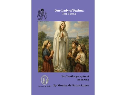 Our Lady of Fatima For Youth - Book One: Ages 13 to 16 anos