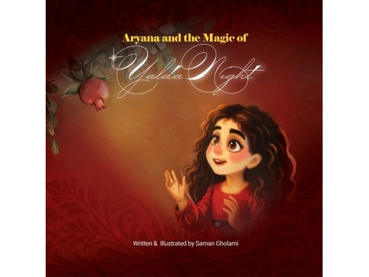 Aryana and the magic of Yalda Night