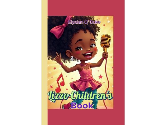 Lizzo Children's Book: How She Turned Her Voice into a Superpower