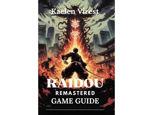 Raidou Remastered Game Guide: Conquer Combat, Demon Fusion, and Unlock Hidden Secrets