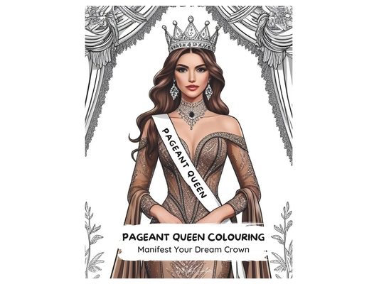 Pageant Queen Colouring: Manifest Your Dream Crown