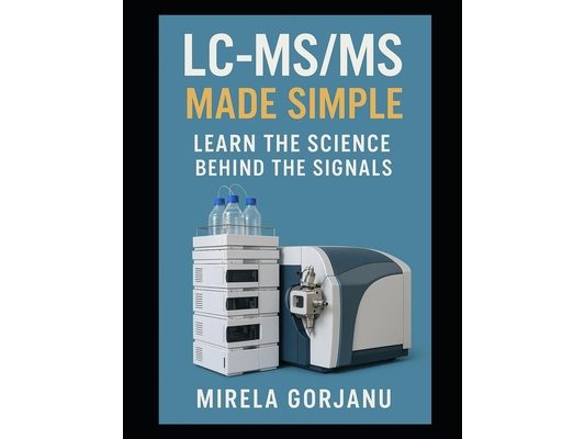 LC-MS/MS Made Simple: Learn the Science Behind the Signals