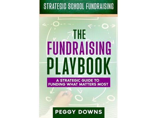The Fundraising Playbook: A Strategic Guide to Funding What Matters Most