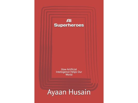 AI Superheroes: How Artificial Intelligence Helps Our World