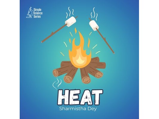 Heat: Simple Science Facts for Kids