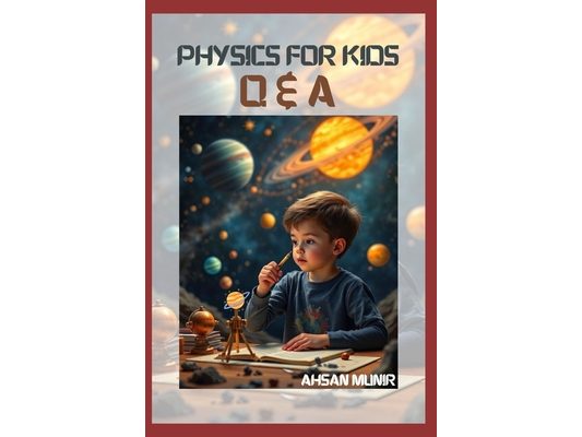 Physics for Kids: Q & A