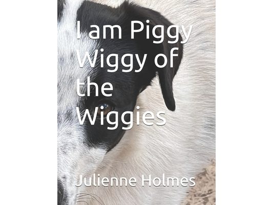 I am Piggy Wiggy of the Wiggies