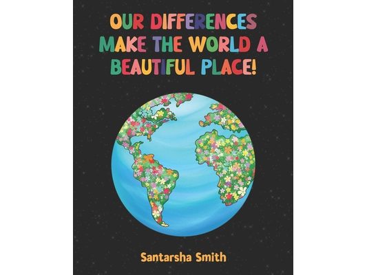 Our Differences Make the World a Beautiful Place!: For the Perfectly Imperfect