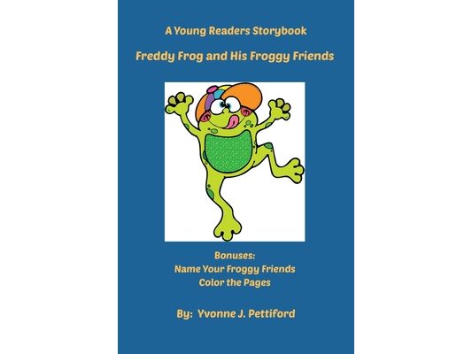Freddy Frog and His Froggy Friends