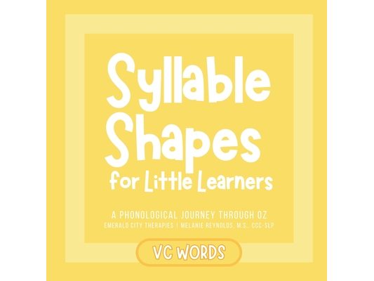 Syllable Shapes for Little Learners VC Words: A Phonological Journey Through Oz