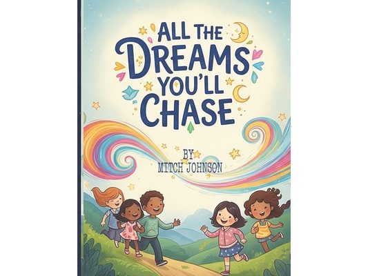 All the Dreams You'll Chase: Educational value (goal-setting, inspiration)