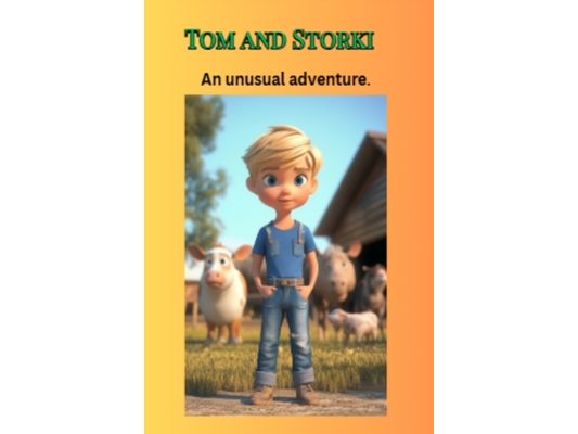 Tom and Storki: An unusual adventure.