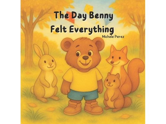 The Day Benny Felt Everything