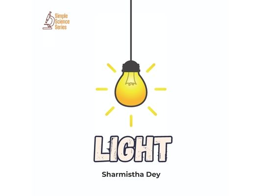 Light: A bright and beautiful introduction to the science of light