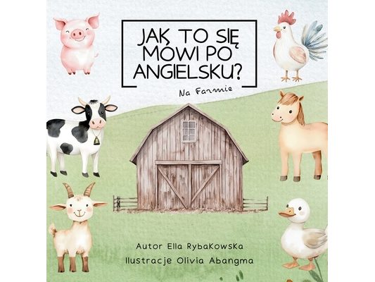 Jak to się mówi po angielsku?: Farm Animals