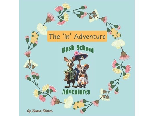 The 'in' Adventure: Bush School Adventures