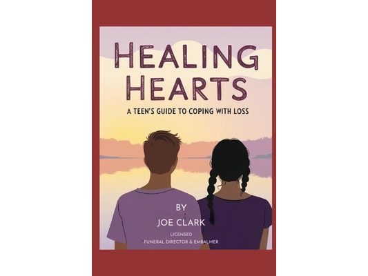 Healing Hearts: A Teen's Guide To Coping With Loss