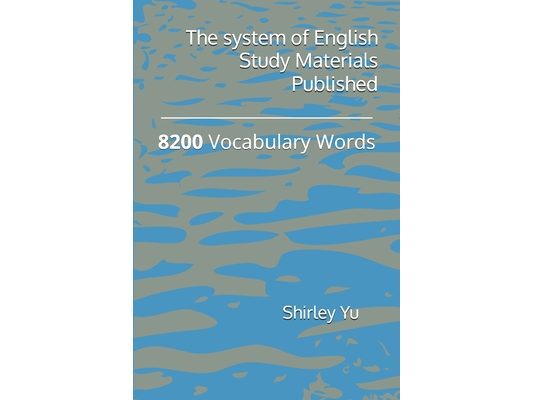 The system of English Study Materials Published: 8200 Vocabulary Words