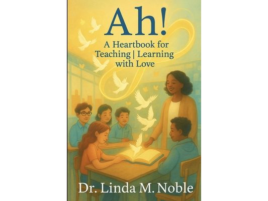 Ah! A Heartbook for Teaching Learning with Love