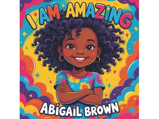 I Am Amazing: Affirmation Book for Kids