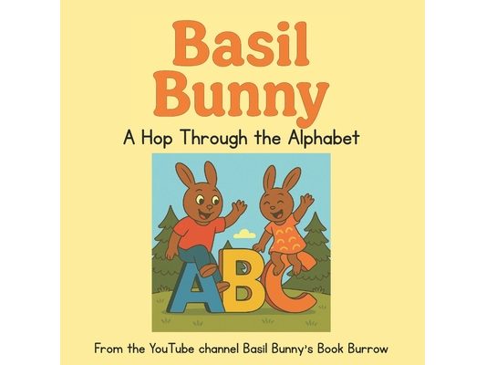 Basil Bunny's ABC Adventure: A Hop Through the Alphabet