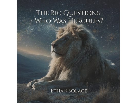 The Big Questions: Who Was Hercules?