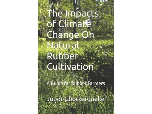 The Impacts of Climate Change On Natural Rubber Cultivation: A Guide for Rubber Farmers