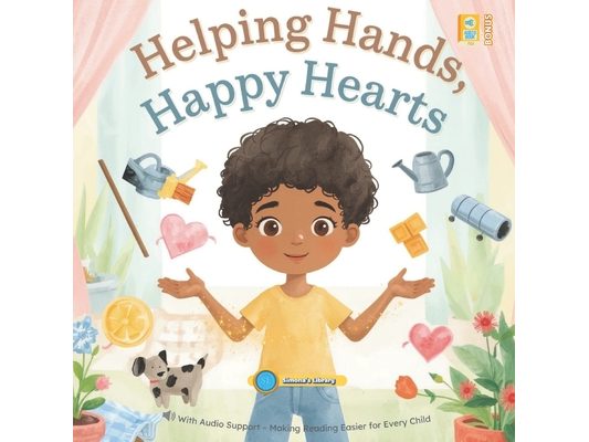 Helping Hands, Happy Hearts: With Audio Support - Making Reading Easier for Every Child