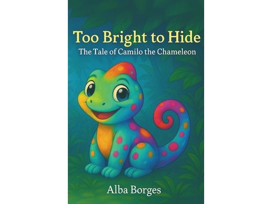 Too Bright to Hide: The Tale of Camilo the Chameleon