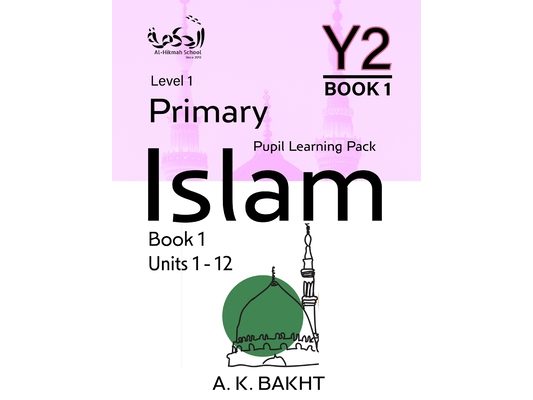 Primary Islam - Year 2 - Pupil Learning Book 1: Children's Islamic Studies Book - Level/Grade 1
