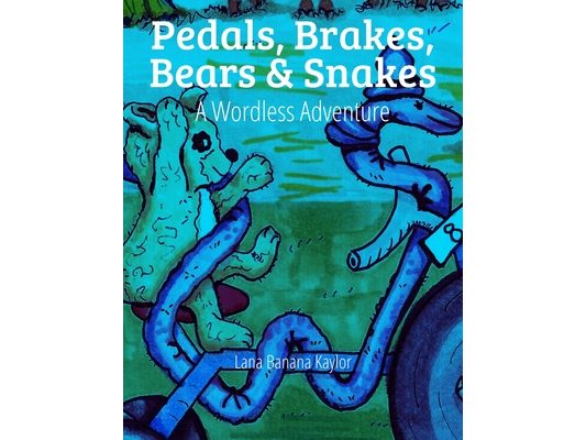 Pedals, Brakes, Bears & Snakes: A Wordless Adventure
