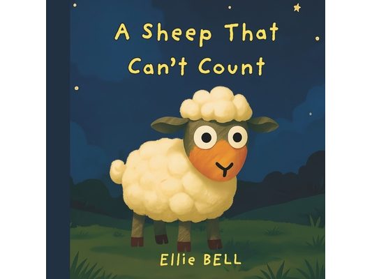 A Sheep That Can't Count: A Bedtime Counting Story for Toddlers and Preschoolers