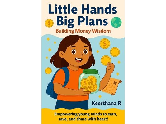 Little Hands, Big Plans: Building Money Wisdom
