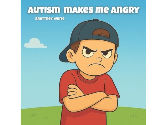 Autism Makes Me Angry