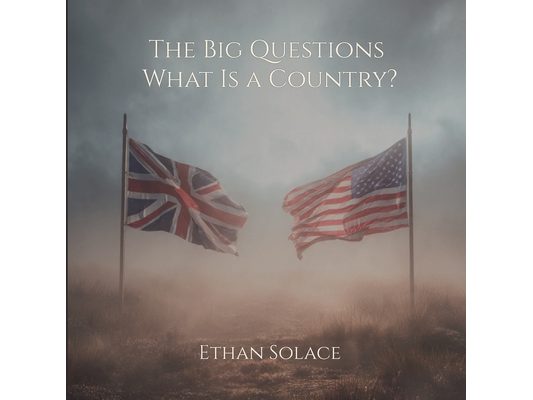 The Big Questions: What Is a Country?