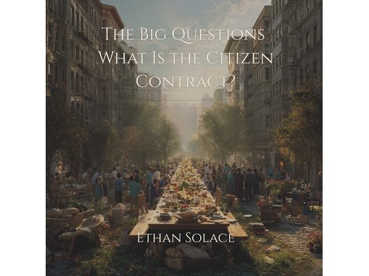The Big Questions: What Is the Citizen Contract?