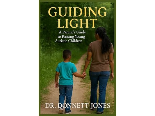 Guiding Light: A Parent's Guide to Raising Young Autistic Children