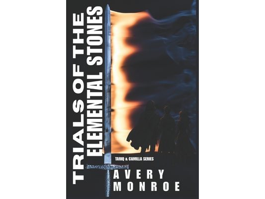 Trials of the Elemental Stones: An Epic Portal Fantasy of Lost Memories, Ancient Powers, and the Rise of the Black Sigil