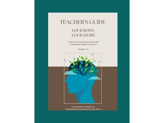 Your Body, Your Story: Teacher's Guide: A Comprehensive 8-Session Social Emotional Learning Curriculum