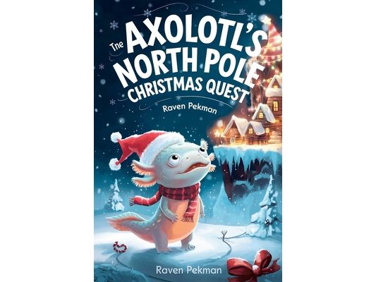 Axolotl's North Pole Christmas Quest