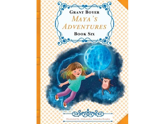 Maya's Adventures Book 6: Maya's Adventures Book Six