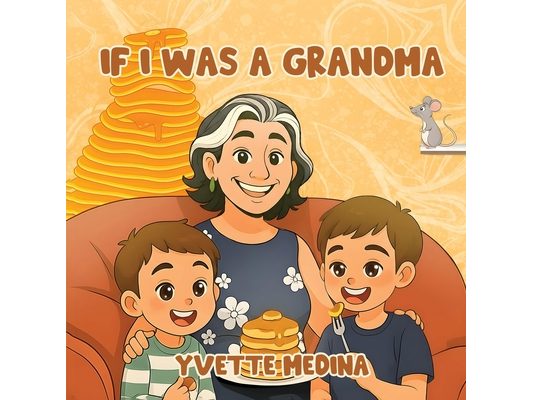 If I was A Grandma