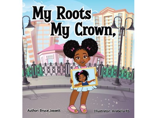 My Roots My Crown