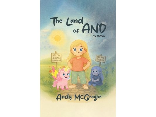 The Land of And: A Young Adult Adventure - Book 1