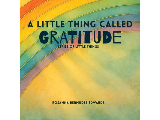 A Little Thing Called Gratitude